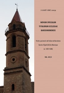 Novum Speculum Titulorum Ecclesiae Barchinonensis XIV/2 Visites pastorals del bisbe de Barcelona García d'Egidi (Gil) de Manrique (a. 1635-1636)