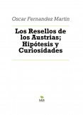 Los Resellos de los Austrias; Hipótesis y Curiosidades