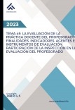 Tema 49: La Evaluación de la Práctica Docente del Profesorado: Finalidades, Indicadores, Agentes e Instrumentos de Evaluación. Participación de la Inspección en la Evaluación del Profesorado