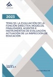 Tema 50: La Evaluación de la Función Directiva: Modelos, Finalidades, Agentes e Instrumentos de Evaluación. Actuación de la Inspección de Educación