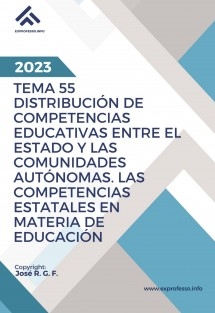 Tema 55: Distribución de Competencias Educativas entre el Estado y las Comunidades Autónomas. Las Competencias Estatales en Materia de Educación