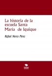 La historia de la escuela Santa María  de Iquique