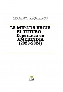 LA MIRADA HACIA EL FUTURO. Esperanza en AMERINDIA (2023-2024)