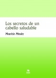 Los secretos de un cabello saludable