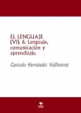 EL LENGUAJE (VI)