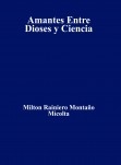 Amantes Entre Dioses y Ciencia