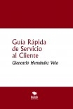 Guía Rápida de Servicio al Cliente