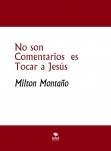 No son Comentarios  es Tocar a Jesús