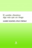 El cambio climático: algo más que un riesgo