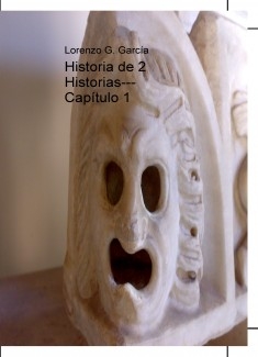 Historia de 2 Historias--- Capítulo 1