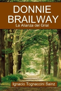 Donnie Brailway. La Alianza del Grial