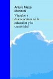 Vínculos y desencuentros en la educación y la creatividad