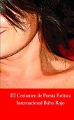III Certamen Internacional de Poesia Erótica Búho Rojo