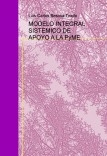 MODELO INTEGRAL SISTEMICO DE APOYO A LA PyME