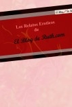 Los Relatos Eroticos de El Blog de Ruth.com