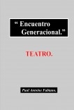 Encuentro Generacional,  (Teatro.)