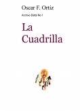 Archivo Delta No.1: La Cuadrilla