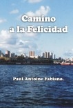 Camino a la Felicidad.  (Relatos encadenados)