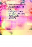 EVALUACIÓN DE LA CREDIBILIDAD EN VÍCTIMAS DE AGRESIÓN SEXUAL