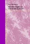 Nanotecnología. La Ciencia del Siglo XXI