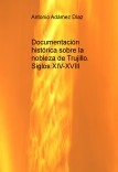 Documentación histórica sobre la nobleza de Trujillo. Siglos XIV-XVIII