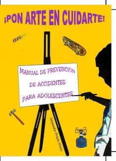 ¡PON ARTE EN CUIDARTE! Manual de Prevención de Accidentes para Adolescentes