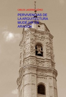 PERVIVENCIAS DE LA ARQUITECTURA MUDÉJAR EN ARAGÓN