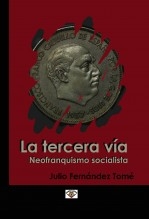 Libro EL SOCIALISMO NEOFRANQUISTA COMO TERCERA VÍA, autor Editorial GrupoBuho