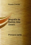 Biografía de Matilde Alba Swann   Primera parte