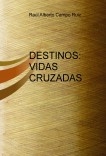 DESTINOS: VIDAS CRUZADAS