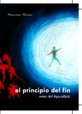 EL PRINCIPIO DEL FIN antes del Apocalipsis