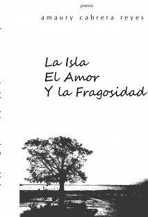 La Isla, el Amor, y la Fragosidad