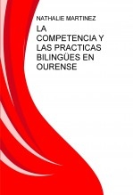 LA COMPETENCIA Y LAS PRÁCTICAS BILINGÜES EN OURENSE