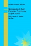 Genealogía de Juan Francisco Fuentes de Aragón Vence