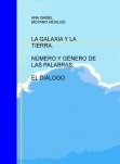 LA GALAXIA Y LA TIERRA. NÚMERO Y GÉNERO DE LAS PALABRAS. EL DIÁLOGO