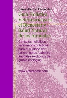 Guía Holística Veterinaria para el Bienestar y Salud Natural de los Animales