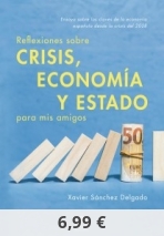 Reflexiones sobre crisis, economía y Estado para mis amigos